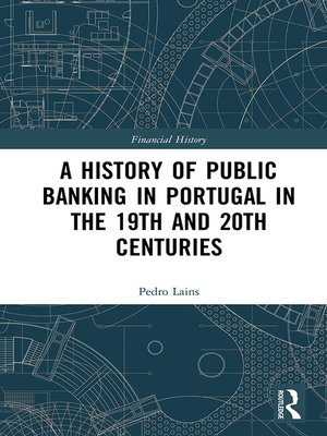 cover image of A History of Public Banking in Portugal in the 19th and 20th Centuries